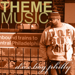 D.O.E BOY PHILLY - Theme Music