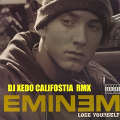 Eminem - Lose Yourself - Dj Xedo Califostia Remix
