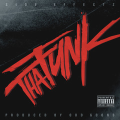 Side Effectz - Tha Funk (Prod. Odd Goons)