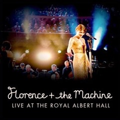 Florence and the machine live Royal Albert Hall