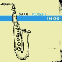 In Love With Saxo Vol1 - DJEGO. (MIX-TAPE)