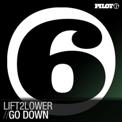 Lift2lower - Go Down (Seb Dhajje remix)