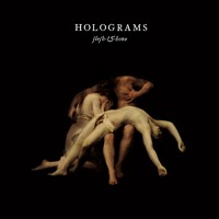 Holograms - Flesh and Bone