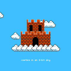 Castles in an 8-bit sky