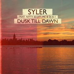 Syler (feat. DJ JS-1 & Nitty Scott, MC) - "Dusk Till Dawn"