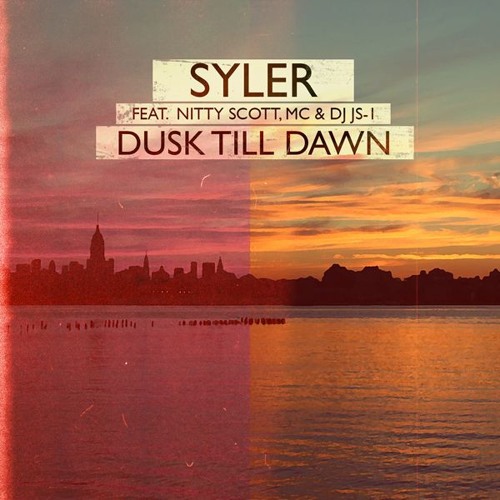 Syler (feat. DJ JS-1 & Nitty Scott, MC) - "Dusk Till Dawn"