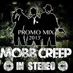 IN STEREO - Mobb Creep 2013 Promo Mix