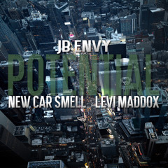 Potential ft New Car Smell & Levi Maddox