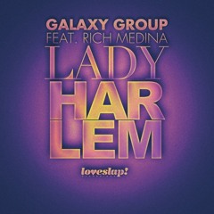 Galaxy Group featuring Rich Medina - Lady Harlem (SLAP056)