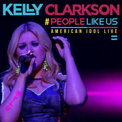 Kelly Clarkson - People Like Us (American Idol Live)