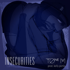 Insecurities (Prod. by Kelly Portis)