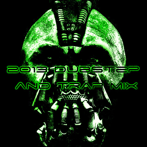 2013 Dubstep and Trap Mix (Free Download in **Buy Link**)