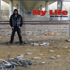 My Life - Jim Distortion