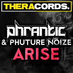 Phrantic & Phuture Noize - Arise