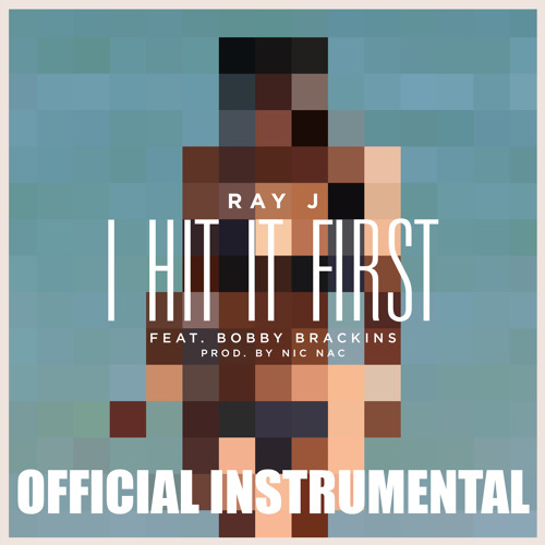 Ray J- I Hit It First (ft. Bobby Brackins) I OFFICIAL INSTRUMENTAL (Remake by Don Coda)