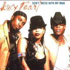 Lucy Pearl - Don't Mess With My Man (Yas Club Edit)