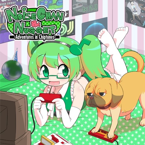 Can't Stop Our Noise (Noisechan & Nugget: Adventures in Chiptunes)
