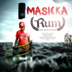 Masicka - RUM (No KICK From Champagne)