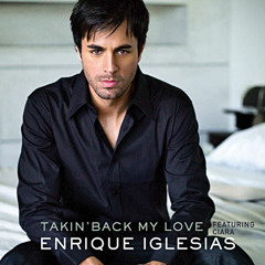 Enrique Iglesias Feat. Ciara - Takin Back My Love (Tiano Remix)