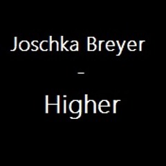 Joschka Breyer - Higher (free download)