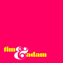 Tim & Adam - "So Much More"