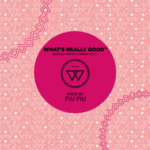 What's Really Good Mix Series Vol. 7 by Piu Piu