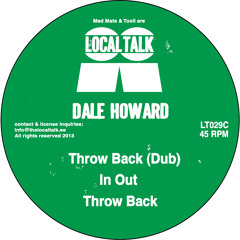 Dale Howard - Throw Back / In Out (10'' - LT029 - 2013)