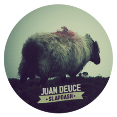 Juan Deuce - Slapdash ( Prod by Will Brown)