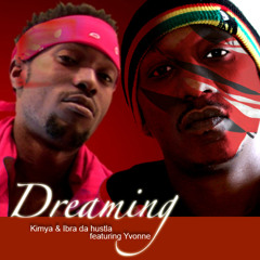Dreaming - Ibra, Kimya, Dirty D & Yvonne
