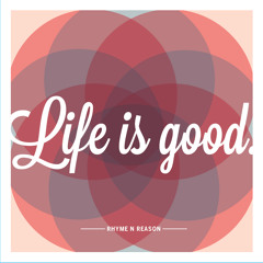 Life Is Good (Prod. by 9th Wonder)