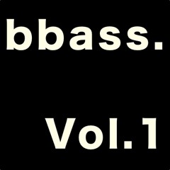 bbass vol.1