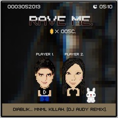 Diablik - MNML KILLAH (DJ Audy Remix) //Rave Me