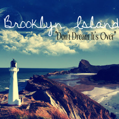 Don't Dream It's Over - Brooklyn Island (Crowded House)