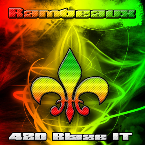 420 Blaze It FGT by Rambeaux | Free Listening on SoundCloud