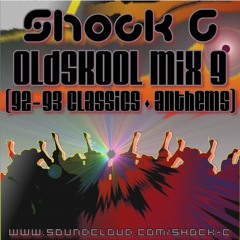 OLDSKOOL MIX 9 (92-93 Classics+anthems)