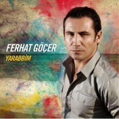 Ferhat Göçer - Yarabbim