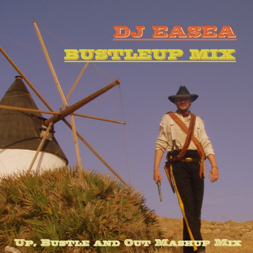 BuStLEuPmIX-  Up, Bustle And Out Mashup Mix
