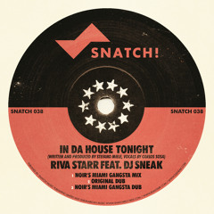 Riva Starr ft Dj Sneak - In Da House Tonight (Noir Remix + Noir Dub)