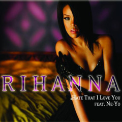 Hate That I Love You - Rihanna ft. Ne Yo (Cover)