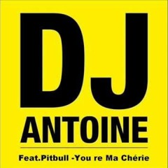 you're ma cherie - dj antoine feat pitbull