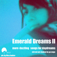 EMERALD DREAMS, Vol. 2 - go nogo mesh mix