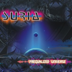EP - Frequalized Universe by SURIA  (demo mix 11:56 )