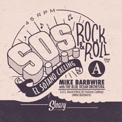 Mike Barbwire - S.O.S Rockn´ Roll (El Sotano Calling) 7"