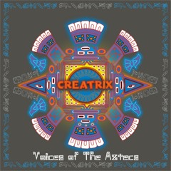 EP Voices of The Aztecs by CREATRIX