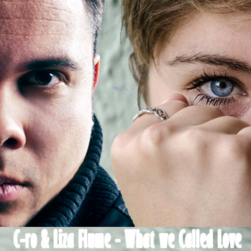 C-ro & Liza Flume - What we called Love (Unreleased Mix)