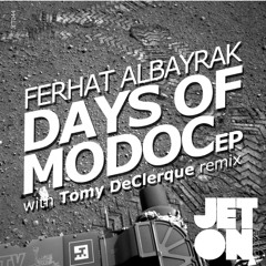 Ferhat Albayrak - Days Of Modoc (Tomy DeClerque RMX) - web