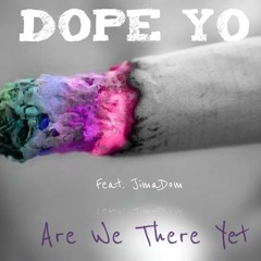 Dope Yo (Feat. JimaDom)