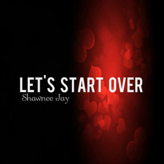 Let's Start Over