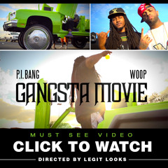 P.I. Bang feat Woop- Gangsta Movie (Prod. by Young Haz On Da Beat)