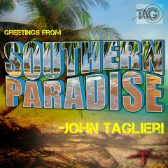 John Taglieri -  Southern Paradise